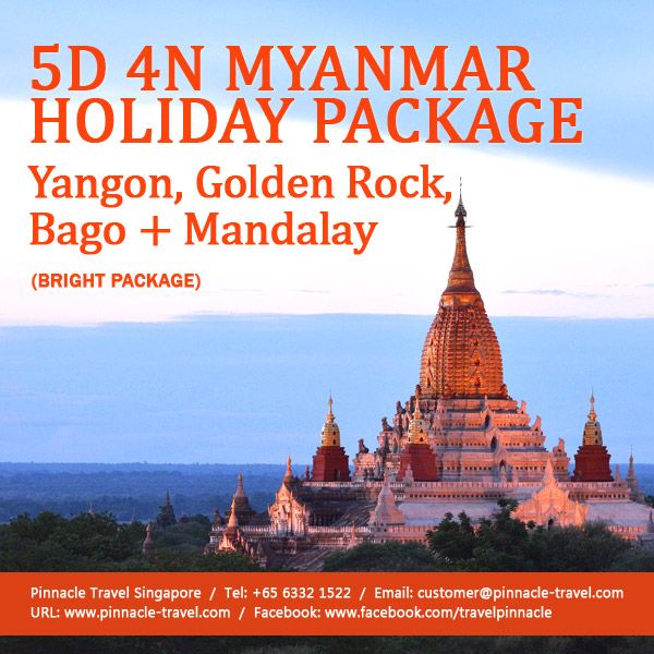 5 Days 4 Nights Myanmar Yangon Golden Rock Bago Mandalay Tour Myanmar Travel Holiday Package from Singapore